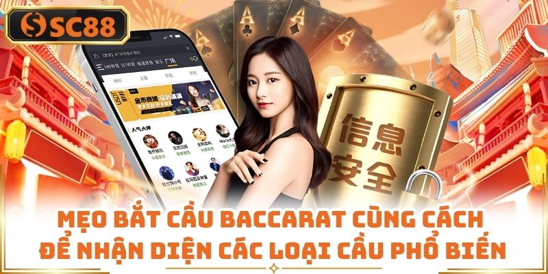 Mẹo bắt cầu baccarat cùng cách để nhận diện các loại cầu phổ biến
